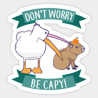 Don't Worry, Be Capy. Capybara Orange Unbothered Funny Sticker